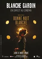 poster film Spectacle - Blanche Gardin : Bonne Nuit Blanche