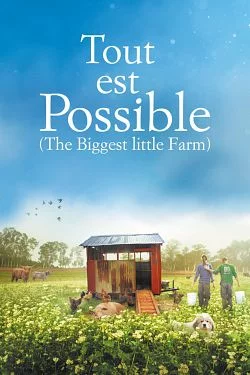 poster film Tout est possible (The biggest little farm)