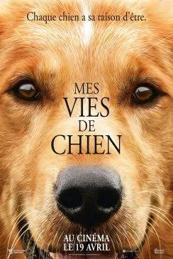 poster film Mes vies de chien (A Dog's Purpose)