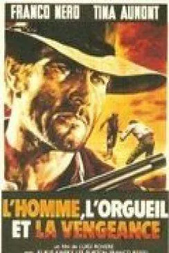 poster film L'Homme, l'orgueil et la vengeance (L'uomo, l'orgoglio, la vendetta)