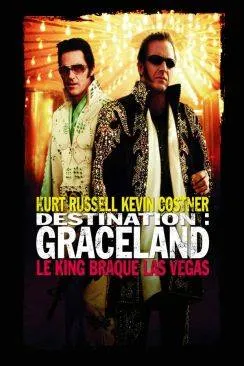 poster Destination : Graceland (3000 Miles to Graceland)