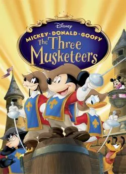 poster Mickey, Donald, Dingo : Les Trois Mousquetaires (V)