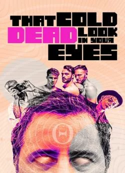 poster That Cold Dead Look in Your Eyes