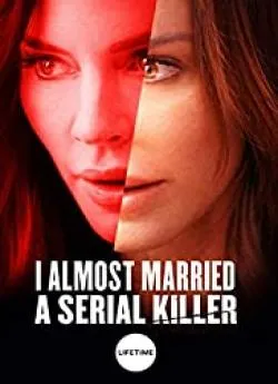 poster I Almost Married a Serial Killer