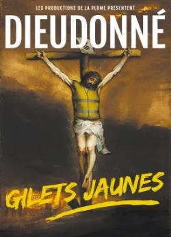 poster film Dieudonné Gilets Jaune