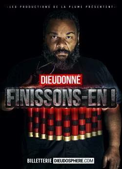 poster film Dieudonné - Finissons-en !