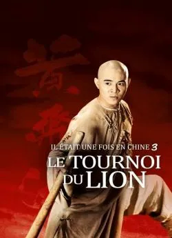 poster film Il était une fois en Chine III: le tournoi du Lion
