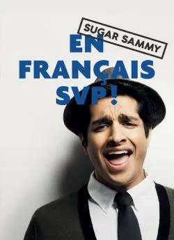 poster Spectacle - Sugar Sammy : En français svp
