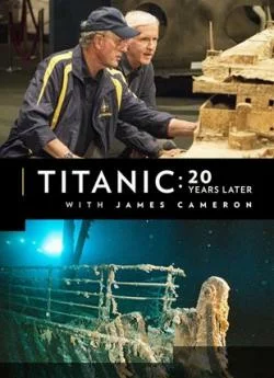 poster film Titanic: 20 ans après avec James Cameron