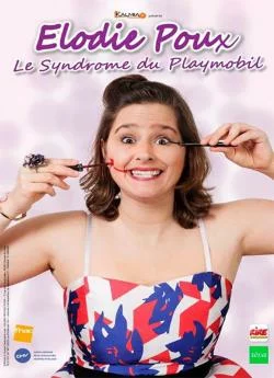 poster Elodie Poux : Le syndrome du Playmobil