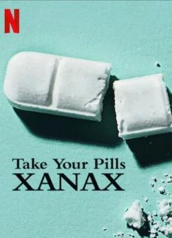 poster film Take Your Pills: Xanax