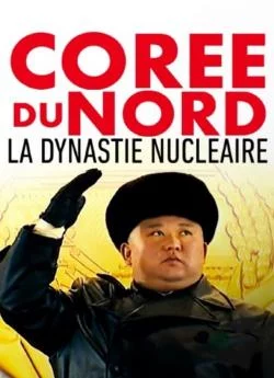 poster film Corée du Nord, la dynastie nucléaire