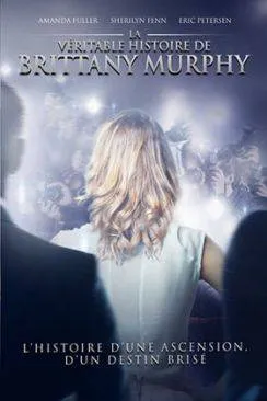 poster film La Véritable histoire de Brittany Murphy (The Brittany Murphy Story)